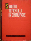 Studiul Terenului In Chirurgie - Th. Burghele ,519006, Medicala