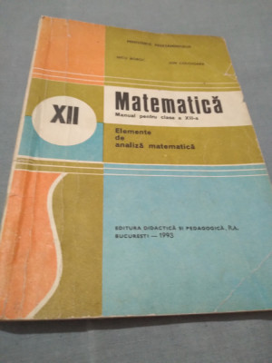 MATEMATICA CLASA XII NICU BOBOC ELEMENTE DE ANALIZA MATEMATICA 1993 foto