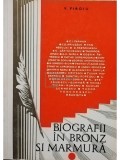 V. Firoiu - Biografii in bronz si marmura (Editia: 1972)