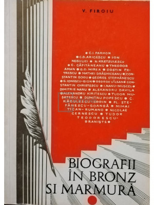 V. Firoiu - Biografii in bronz si marmura (editia 1972) foto