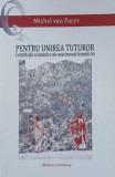 Pentru unirea tuturor. Contributii ecumenice ale unui monah benedictin - Michel Van Parys