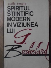 SPIRITUL STIINTIFIC MODERN IN VIZIUNEA LUI G. BACHELARD-VASILE TONOIU-222109