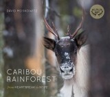 Caribou Rainforest: From Heartbreak to Hope, 2018