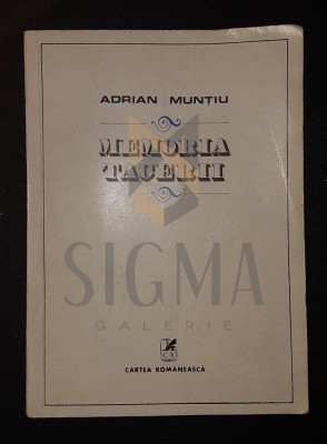 MUNTIU ADRIAN, MEMORIA TACERII, 1978, Bucuresti (DEDICATIE si AUTOGRAF !!!) foto