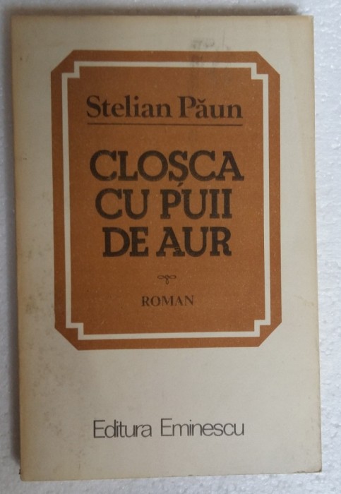 (C476) STELIAN PAUN - CLOSCA CU PUII DE AUR