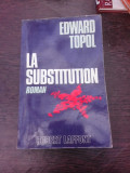 La Substitution - Edward Topol (carte in limba franceza)