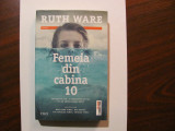 AF - Ruth WARE &quot;Femeia din Cabina 10&quot;, Trei