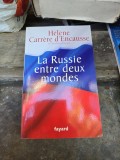La Russie entre deux mondes - H&eacute;l&egrave;ne Carr&egrave;re d Encausse