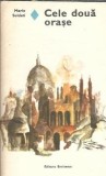 Cele doua orase - Mario Soldati