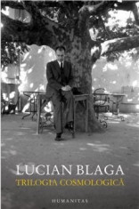 Trilogia cosmologica - de LUCIAN BLAGA foto