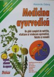 MEDICINA AYURVEDICA. UN GHID COMPLET DE NUTRITIE, VITALITATE SI VINDECARE AYURVEDICA. RETETE SI REMEDII-ALE-257533