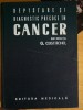 Depistare si Diagnostic Precoce in Cancer - O. Costachel (1973) - Carte Oncologie, Medicina