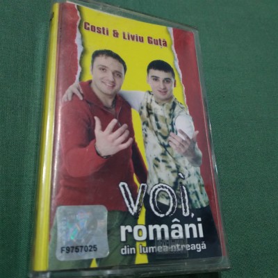 CASETA MANELE COSTI &amp;amp;LIVIU GUTA VOI ROMANI DIN LUMEA-NTREAGA RARA!!ORIGINALA foto
