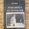 PARADISUL SUSPINELOR-ION VINEA