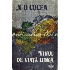 Vinul De Viata Lunga. Nuvele Si Schite - N. D. Cocea
