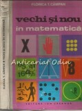 Vechi si Nou in Matematica - Florica T. Campan, Ed. Ion Creanga, 1978, 190 pagini, Matematica, Carte