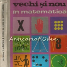 Vechi Si Nou In Matematica - Florica T. Campan