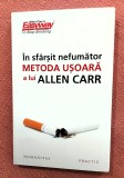 In sfarsit nefumator. Metoda usoara a lui Allen Carr. Editura Humanitas, 2023 - Allen Carr