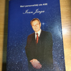 Mari personalitati ale ASE: Ioan Jinga (Editura ASE, 2010) - autograf sotie