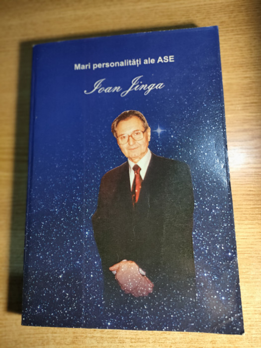 Mari personalitati ale ASE: Ioan Jinga (Editura ASE, 2010) - autograf sotie