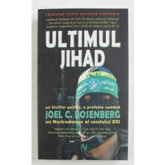 ULTIMUL JIHAD de JOEL C. ROSENBERG , 2007