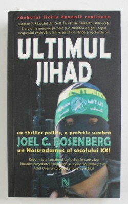ULTIMUL JIHAD de JOEL C. ROSENBERG , 2007 foto
