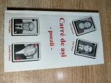 Elis Rapeanu (autograf); Ioan Tecsa; Geo Calugaru; Arcadie Donos - Carre de asi - poezii (Editura Sagittarius 1996) -cu semnaturile celor patru autori