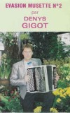 Casetă audio Denys Gigot &lrm;&ndash; Evasion Musette N&deg;2, originală, Casete audio, Jazz