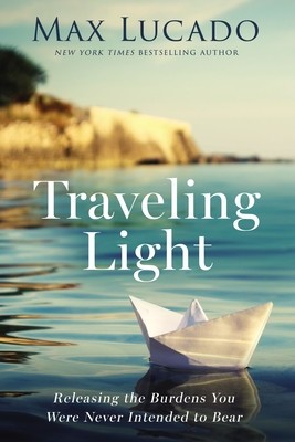 Traveling Light: Releasing the Burdens You Were Never Intended to Bear foto