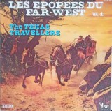 Disc vinil, LP. Les Epopees Du Far-West-The Texas Travellers, Rock and Roll