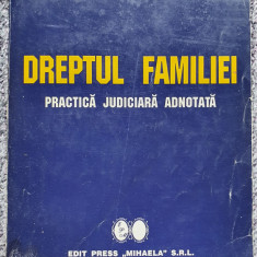 Dreptul familiei, practica judiciara adnotata, Cristiana Turianu, 1999, 524 pag