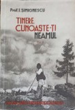 Tinere, Cunoaste-ti Neamul - I. Simionescu, 1942, Cartea Romaneasca, Istorie, Carte Uzata, Romana, 124 Pagini