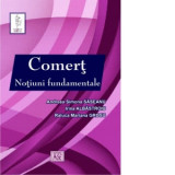 Comert. Notiuni fundamentale - Andreea Simona Saseanu, Raluca Mariana Grosu, Irina Albastroiu