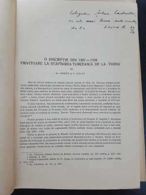 O inscriptie din 1397-1398 privitoare la stapanirea turceasca de la Turnu - H.Chirica, C.Balan dedicatie H.Chirica foto