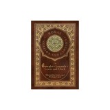 The Complete Journals of Lewis and Clark (Royal Collector's Edition) (Case Laminate Hardcover with Jacket)