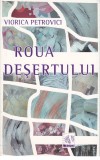 AMS - VIORICA PETROVICI - ROUA DESERTULUI