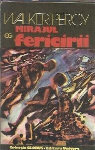 Mirajul fericirii - Walker Percy