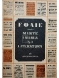 George Em. Marica - Foaie pentru minte, inima si literatura (Editia: 1969)
