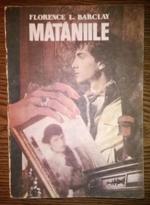 Florence L. Barclay - Mataniile foto