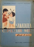 SANATATEA COPILULUI MIC, SUB 3 ANI-EUGENIA MIHALCA, OCTAVIA MARGINEANU-238427