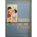 SANATATEA COPILULUI MIC, SUB 3 ANI-EUGENIA MIHALCA, OCTAVIA MARGINEANU-238428