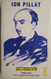 Scrisori Ion Pillat (1898-1944) - Biografii, Carte Beletristica