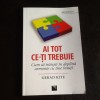 Ai tot ce-ti trebuie - Gerad Kite