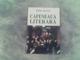 Cafeneaua literara-Emil Manu