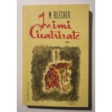 M. Blecher - Inimi cicatrizate (Humanitas; ed. Marieva Ionescu; 2016)