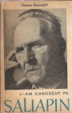 L-am cunoscut pe Saliapin - Semion Rozenfeld