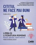Cititul ne face mai buni. Limba și literatura rom&acirc;nă. Clasa a XII-a - Paperback brosat - Ion Bogdan Lefter - Corint