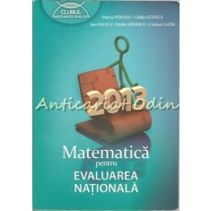 Matematica Pentru Evaluarea Nationala 2013 - Marius Perianu, Catalin Stanica