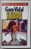 Iulian - Gore Vidal - Roman, Editura Univers 1993, 509 pagini, coperta Necartonata