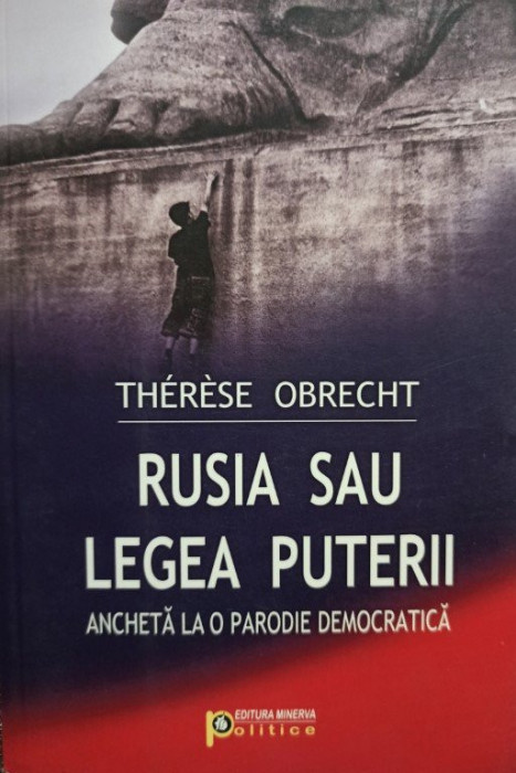 Therese Obrecht - Rusia sau legea puterii (2008)